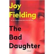 The Bad Daughter A Novel