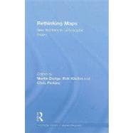 Rethinking Maps: New Frontiers in Cartographic Theory