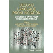 Second Language Pronunciation Bridging the Gap Between Research and Teaching