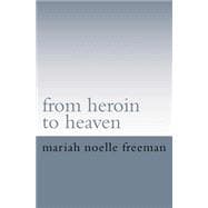 From Heroin to Heaven