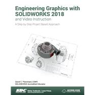 Engineering Graphics with SOLIDWORKS 2018 and Video Instruction