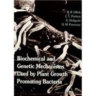 Biochemical and Genetic Mechanisms Used by Plant Growth Promoting Bacteria