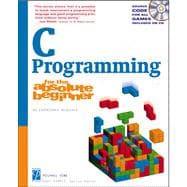 C Programming for the Absolute Beginner: A Fun Way to Learn Programming
