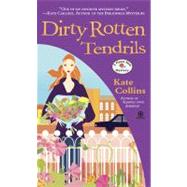 Dirty Rotten Tendrils A Flower Shop Mystery