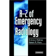 A-Z of Emergency Radiology