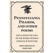 Pennsylvania Pilgrim, and Other Poems