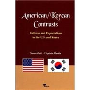 American/korean Contrasts: Patterns And Expectations in the U.s. And Korea
