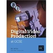 Teaching Digital Video Production at GCSE