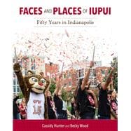 Faces and Places of Iupui,9780253051530