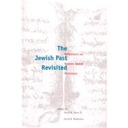 The Jewish Past Revisited; Reflections on Modern Jewish Historians