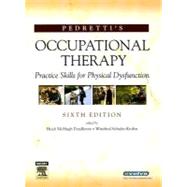 Pedretti's Occupational Therapy : Practice Skills for Physical Dysfunction