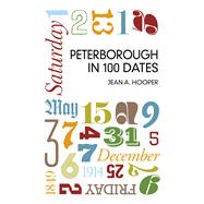 Peterborough in 100 Dates