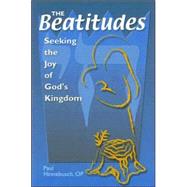 Beatitudes : Seeking the Joy of God's Kingdom