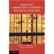 Resilient Liberalism in Europe's Political Economy