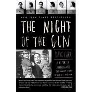 The Night of the Gun A reporter investigates the darkest story of his life. His own.