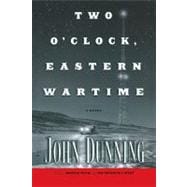 Two O'Clock, Eastern Wartime A Novel