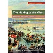 The Making of the West, Volume 2: Since 1500 Peoples and Cultures