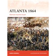 Atlanta 1864 Sherman marches South