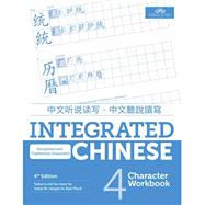 Integrated Chinese, 4th Ed., Volume 4, Character Workbook