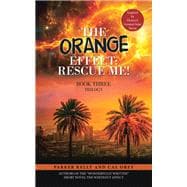 The Orange Effect: Rescue Me!