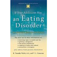 If Your Adolescent Has an Eating Disorder An Essential Resource for Parents