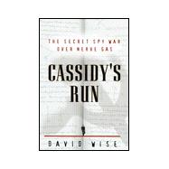 Cassidy's Run : The Secret Spy War over Nerve Gas