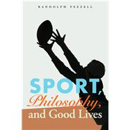 Sport, Philosophy, and Good Lives