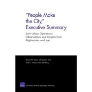 People Make the City, Executive Summary Joint Urban Operations Observations and Insights from Afghanistan and Iraq