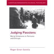 Judging Passions: Moral Emotions in Persons and Groups