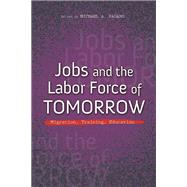 Jobs and the Labor Force of Tomorrow