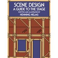 Scene Design A Guide to the Stage