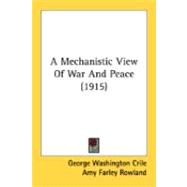 A Mechanistic View Of War And Peace
