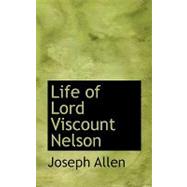 Life of Lord Viscount Nelson
