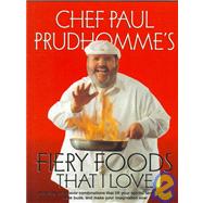 Chef Paul Prudhomme's Fiery Foods of the World That I Love