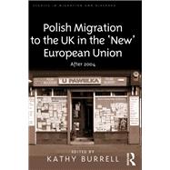 Polish Migration to the UK in the 'New' European Union