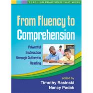 From Fluency to Comprehension Powerful Instruction through Authentic Reading