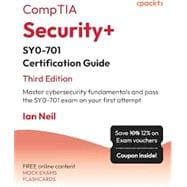 CompTIA Security+ SY0-701 Certification Guide: Master cybersecurity fundamentals and pass the SY0-701 exam on your first attempt,9781835461532