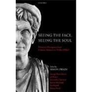 Seeing the Face, Seeing the Soul Polemon's Physiognomy from Classical Antiquity to Medieval Islam