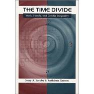 The Time Divide: Work, Family, and Gender Inequality