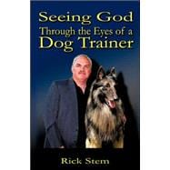 Seeing God Through the Eyes of a Dog Trainer