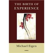 The Birth of Experience