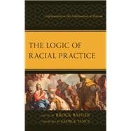 The Logic of Racial Practice Explorations in the Habituation of Racism