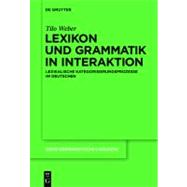 Lexikon Und Grammatik in Interaktion / Lexicon and Grammar in Interaction