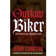 Outlaw Biker : The Russian Connection