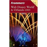 Frommer's<sup>®</sup> Walt Disney World<sup>®</sup> & Orlando 2005