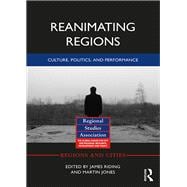Reanimating Regions: Culture, Politics, and Performance