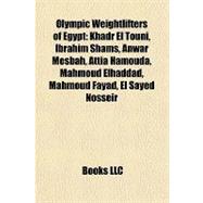 Olympic Weightlifters of Egypt : Khadr el Touni, Ibrahim Shams, Anwar Mesbah, Attia Hamouda, Mahmoud Elhaddad, Mahmoud Fayad, el Sayed Nosseir