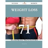 Weight Loss: 71 Most Asked Questions on Weight Loss - What You Need to Know