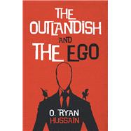 The Outlandish and the Ego