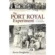 The Port Royal Experiment: A Case Study in Development